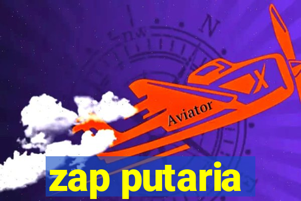 zap putaria